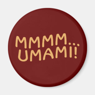 Mmmm Umami Magnet