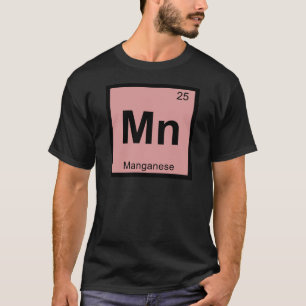 Mn - Manganese Chemistry Periodic Table Symbol T-Shirt