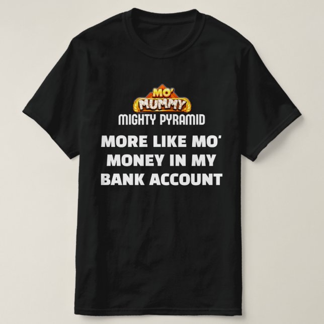 Mo' Mummy- Parody T-Shirt (Design Front)