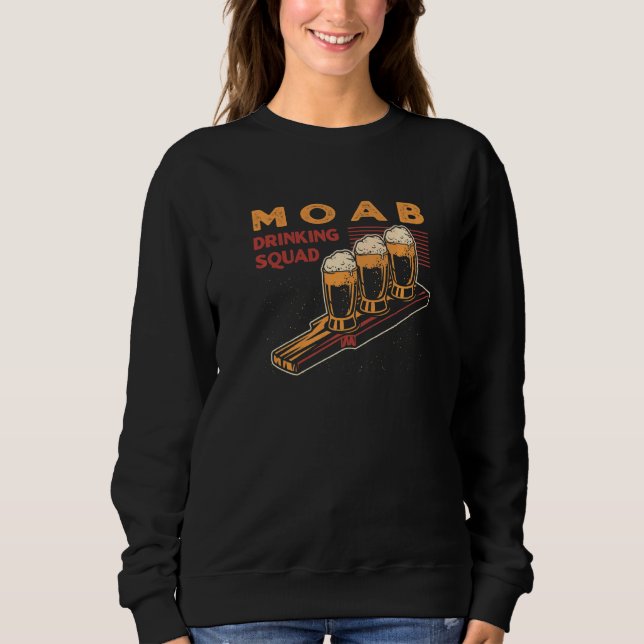 Moab Drinking Squad Utah Beer Ut Booze Alcoholic Sweatshirt (Front)