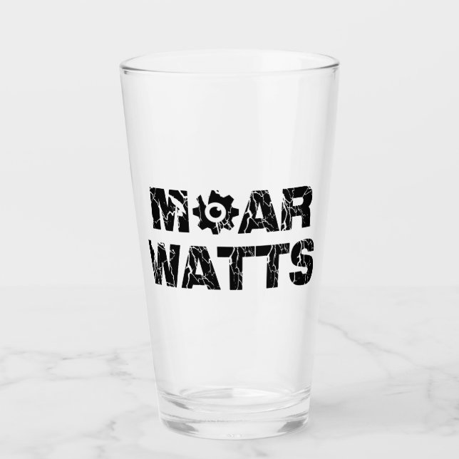 Moar Watts Glass (Front)