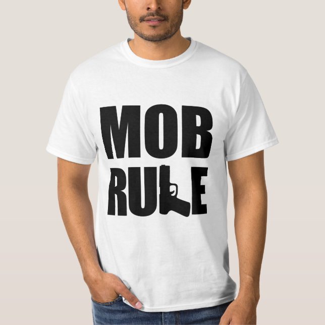 Mob Rule Hand Gun T-Shirt (Front)