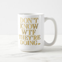 Mob Wife Energy: “Don’t Know WTF” Design