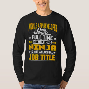 Mobile App Developer Job Title   Mobile App Progra T-Shirt