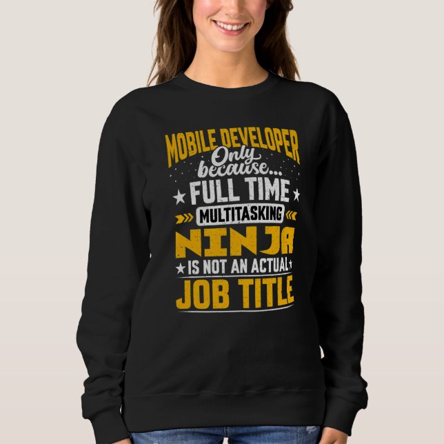 Mobile Developer Job Title   Mobile Programmer Sweatshirt (Front)