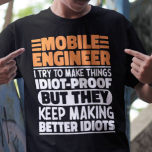 Mobile Engineer I Try To Make Things Funny Sayings T-Shirt