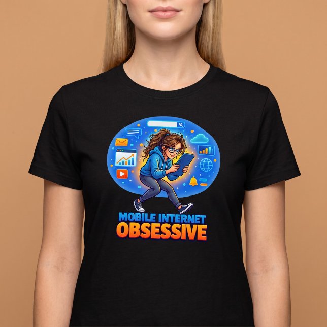 Mobile Internet Obsessive T-Shirt (Creator Uploaded)