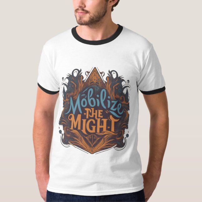 Mobilise the Might T-Shirt (Front)