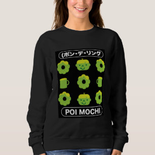Mochi Donuts Poi Mochi And Coffee   Sweatshirt