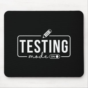 Mode Is On Funny Motivational Test Day Teacher Mouse Pad