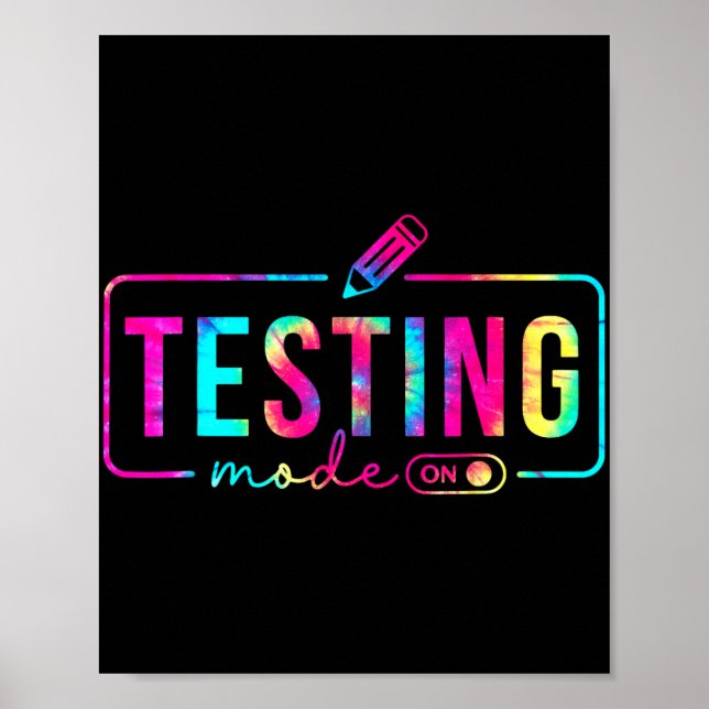 Mode On Last Day Of School Test Day Teacher Studen Poster (Front)