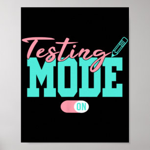 Mode On Last Day Of School Test Day Teacher Studen Poster