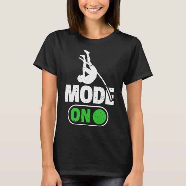 Mode On Pole Vault T-Shirt (Front)