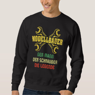 Model Builder Sayings Model Car Men's Scale Model Sweatshirt