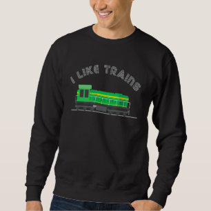 Model Train Collector Kids Railroad Diesel I Like  Sweatshirt