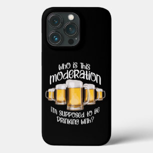 Moderation (in drinking) iPhone 13 pro case