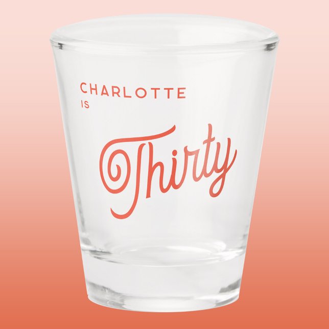 Modern 30 Thirty Birthday Shot Glass (Personalized thiry thirtieth 30th birthday custom text shot glass)