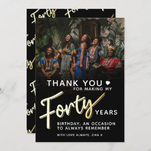 Modern 40th birthday gold black forty script text thank you card