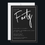 Modern 40th Forty Fortieth Black birthday party Invitation<br><div class="desc">Modern 40th birthday invitation in black with white script/typography.  Matching items and party range also available.  Please use the message me button below for help with further customisation and special requests.  © Zoe Chapman Design</div>