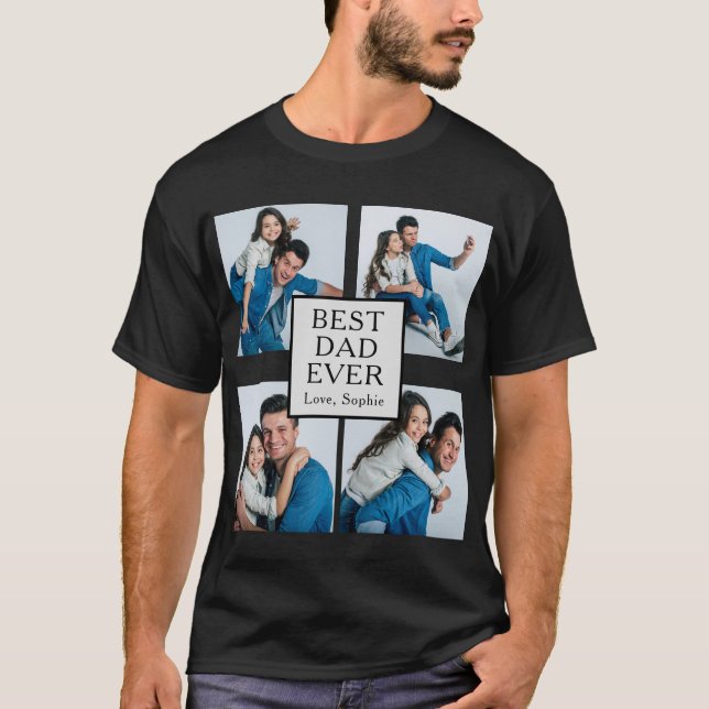 Modern 4 photo Custom Best Dad Ever  T-Shirt (Front)