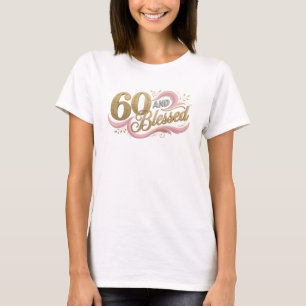 Modern 60 AND BLESSED 2D Artistic Expression T-Shirt