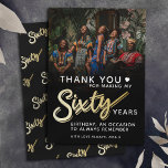 Modern 60th birthday gold black sixty script text  thank you card<br><div class="desc">60th birthday gold and black photo thank you card. Personalise with your own photo and name. Designed by www.mylittleeden.com</div>