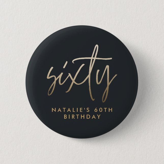 Modern 60th birthday simple stylish elegant script 6 cm round badge (Front)
