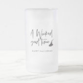 Modern A Wicked Good Time Quote | Happy Halloween Frosted Glass Beer Mug (Center)
