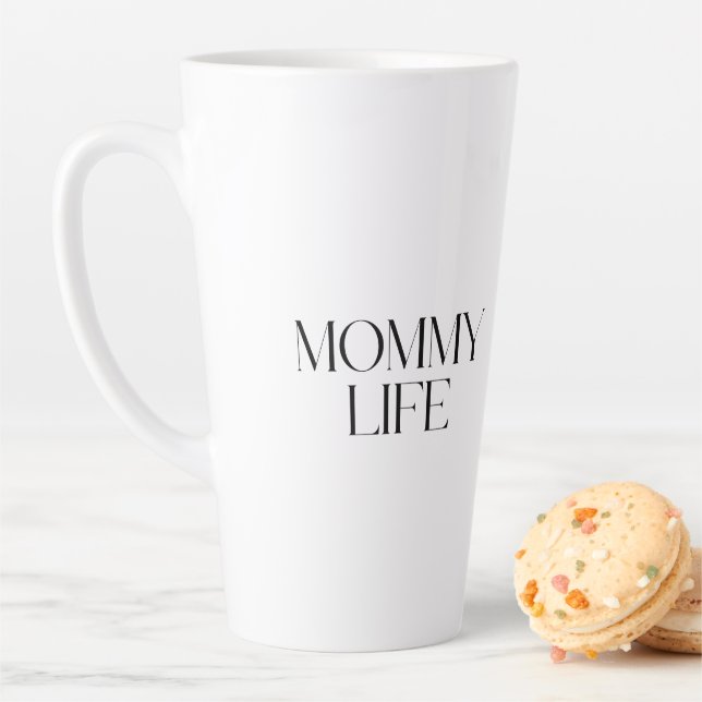 Modern and Classy Typography Mummy Life Latte Mug (In Situ)