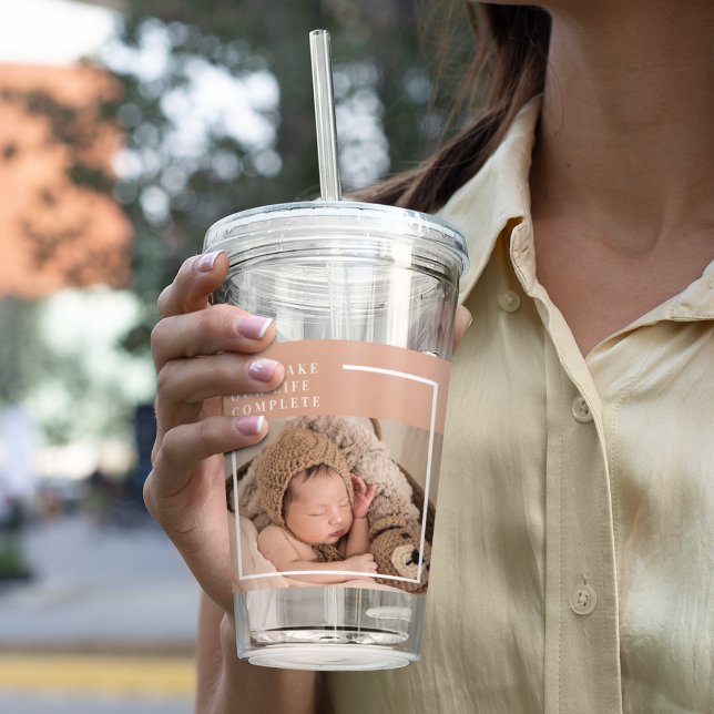 Modern Baby Photo | You Make My Life Complete Gift Acrylic Tumbler (Creator Uploaded)