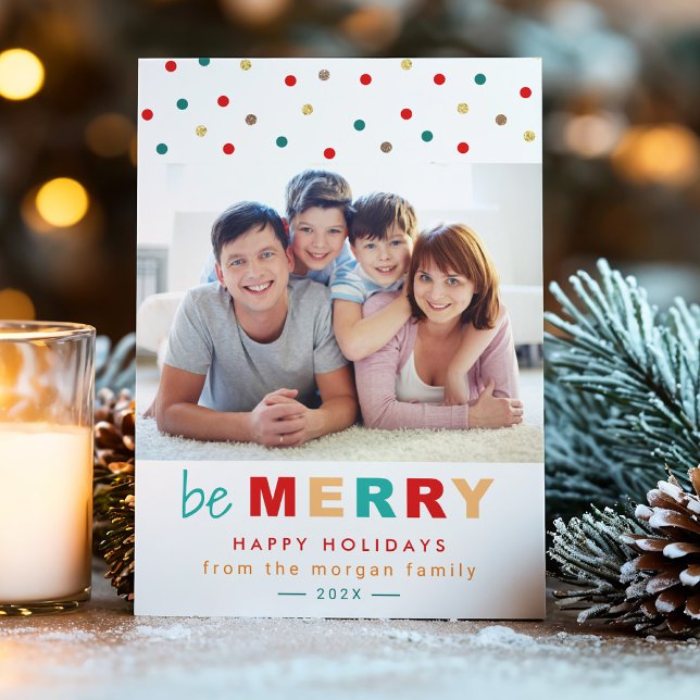 Modern Be Merry Typography Confetti Holiday Photo (Creator Uploaded)