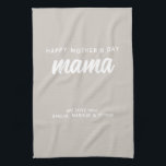 Modern Beige Mama Kid's Names Mother's Day  Tea Towel<br><div class="desc">Modern Beige Mama Kid's Names Mother's Day kitchen towel. Minimalist beige towel with white text. Happy Mother's Day text,  mama and text with children's names. Lovely keepsake for mother.</div>