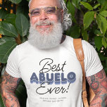 Modern Best Abuelo Ever T-Shirt<br><div class="desc">Give your grandad the recognition he deserves with this fun and modern “Best Abuelo Ever” t-shirt. With bold blue tones and the personal touch of grandchildrens names incorporated, this fashionable and comfortable t-shirt is the perfect way to show how much you care. Great for birthdays, fathers day, grandparents day or...</div>