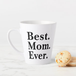 Modern Best Mum Ever typography Modern Mimimal Latte Mug