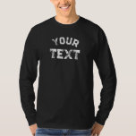 Modern Big Font Distressed Text Mens Long Sleeve T-Shirt<br><div class="desc">Big Font Distressed Text Add Your Text Here Stylish Modern Template Men's Clothing / Tops & T-Shirts / Mens Basic Long Sleeve Black T-Shirt.</div>
