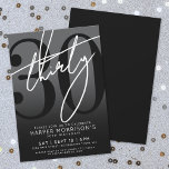 Modern Black 30th Birthday Party Invitation<br><div class="desc">Celebrate thirty years in style with this modern grey to black gradient 30th birthday party invitation. The design features a large black "30" across most of the card, with a handwritten script-style white "Thirty" layered over it for a bold, contemporary look. The party details sit neatly at the bottom in...</div>