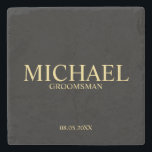 Modern Black and Gold Personalised Groomsman Stone Coaster<br><div class="desc">Modern Personalised Groomsman Gifts featuring personalised groomsman's name, title and wedding date in gold classic serif font style on black background. Also perfect for Best Man, Father of the Bride and more. Please Note: The foil details are simulated in the artwork. No actual foil will be used in the making...</div>