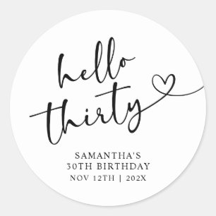 Modern Black and White Hello 30th Birthday Classic Round Sticker