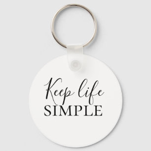 Modern Black Keep Life Simple Quote Key Ring