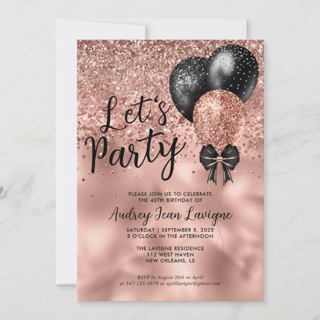 Modern Black Rose Gold Balloon Lets Party Birthday Invitation (Front)