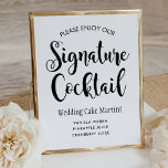 Modern Black Script Wedding Signature Drink Poster<br><div class="desc">Rustic chic wedding "Signature Cocktail" sign features a modern black and white colour scheme with bold and playful handwritten script typography and floral scroll design accents. Personalise the elegant custom text with your signature wedding drink cocktail recipe for your casual wedding day.</div>