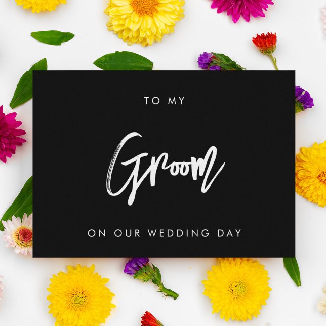 Modern Black To my Groom on our wedding day card (Creator Uploaded)