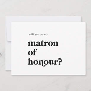 Modern Black Typography Matron of Honour Proposal Invitation