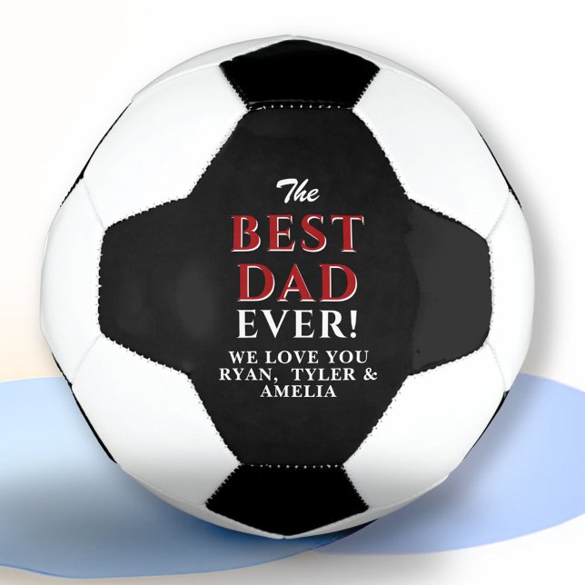 Modern Black White Best Dad Ever Father`s Day Soccer Ball (Creator Uploaded)