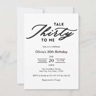 Modern Black White Talk Thirty To Me 30th Birthday Invitation