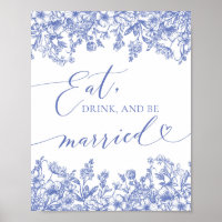 Modern Blue Floral Eat, drink, and be married Sign