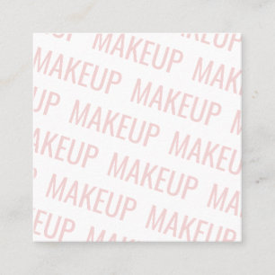 Modern blush pink repeating text pattern makeup square business card