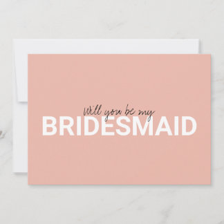 Modern blush Will you be my bridesmaid proposal