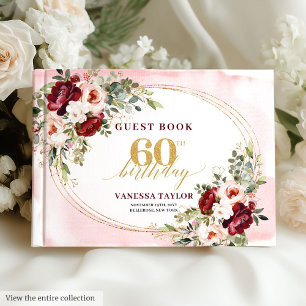 Modern Boho Burgundy Blush Floral 60th Birthday Guest Book