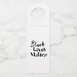 Modern, bold, different design Black Lives Matter Bottle Tag
